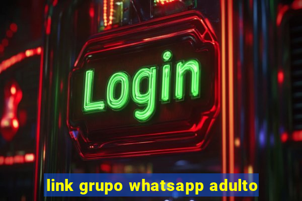 link grupo whatsapp adulto